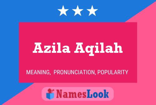 Azila Aqilah Name Poster