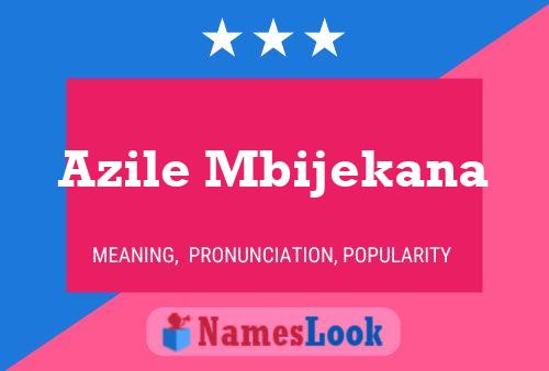 Azile Mbijekana Name Poster