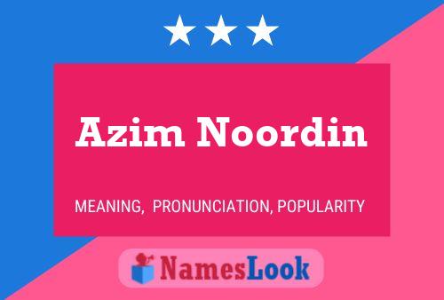 Azim Noordin Name Poster