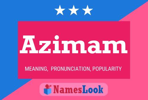 Azimam Name Poster