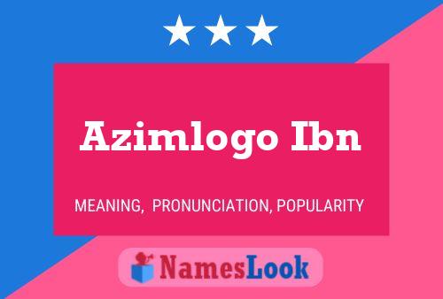 Azimlogo Ibn Name Poster