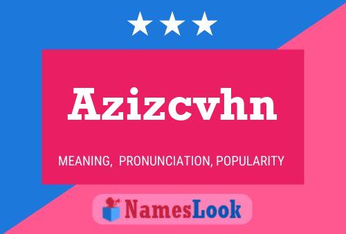 Azizcvhn Name Poster