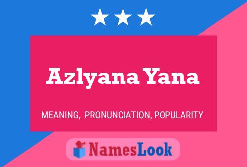 Azlyana Yana Name Poster