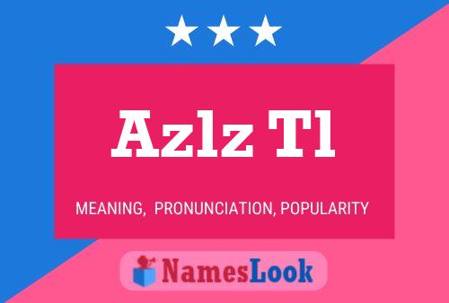 Azlz Tl Name Poster