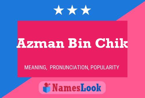 Azman Bin Chik Name Poster