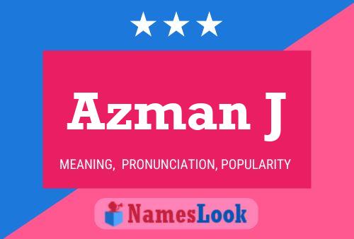 Azman J Name Poster