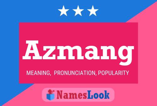 Azmang Name Poster