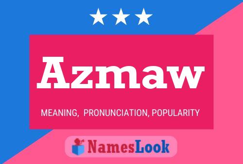 Azmaw Name Poster