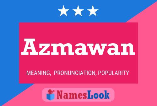 Azmawan Name Poster