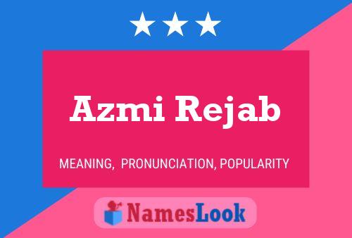 Azmi Rejab Name Poster