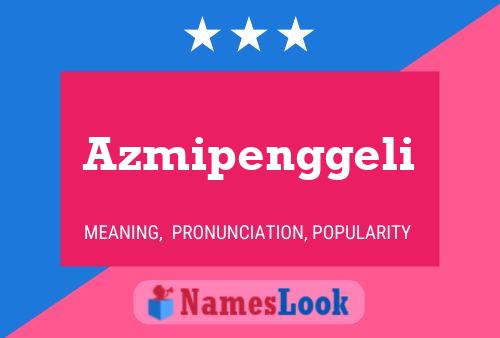 Azmipenggeli Name Poster