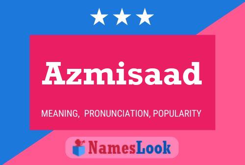 Azmisaad Name Poster