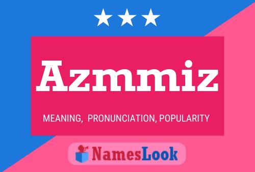 Azmmiz Name Poster