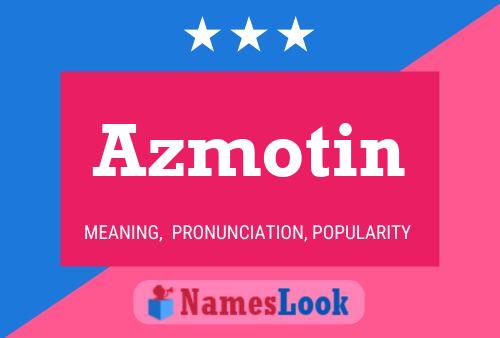 Azmotin Name Poster