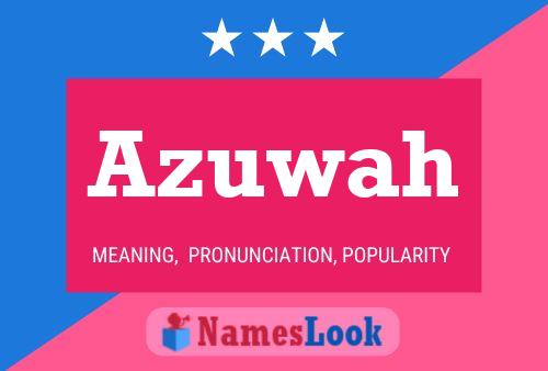 Azuwah Name Poster