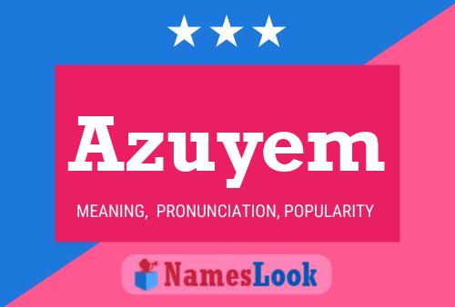 Azuyem Name Poster