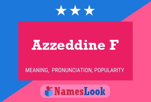 Azzeddine F Name Poster