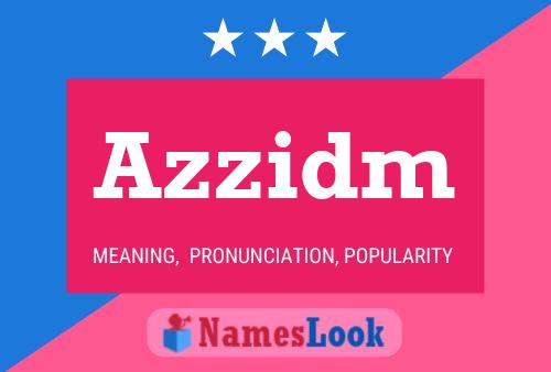 Azzidm Name Poster