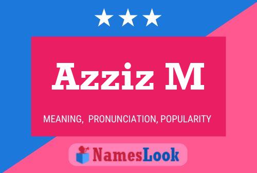 Azziz M Name Poster