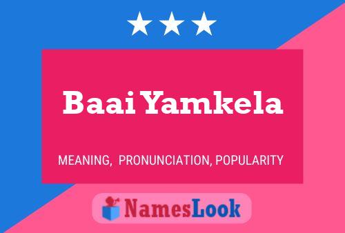 Baai Yamkela Name Poster