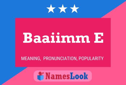 Baaiimm E Name Poster