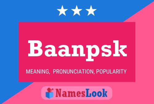 Baanpsk Name Poster