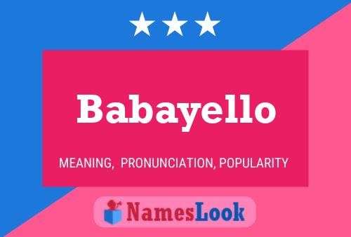 Babayello Name Poster