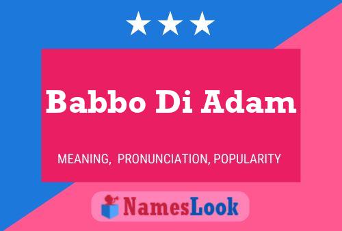 Babbo Di Adam Name Poster