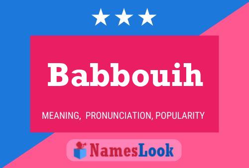 Babbouih Name Poster