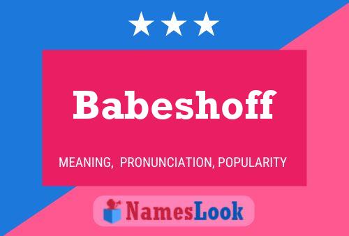 Babeshoff Name Poster