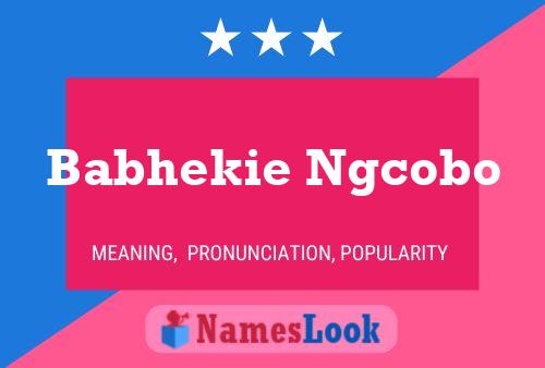 Babhekie Ngcobo Name Poster