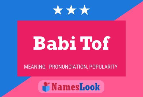 Babi Tof Name Poster