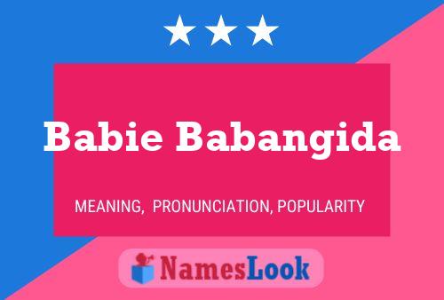 Babie Babangida Name Poster