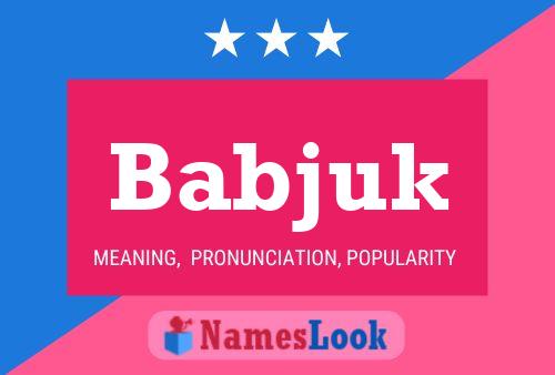 Babjuk Name Poster