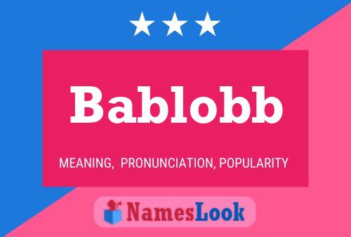 Bablobb Name Poster