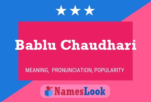 Bablu Chaudhari Name Poster