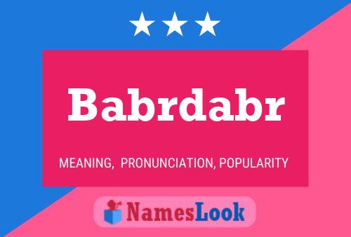 Babrdabr Name Poster