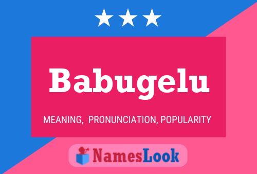 Babugelu Name Poster