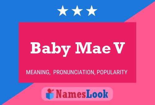 Baby Mae V Name Poster