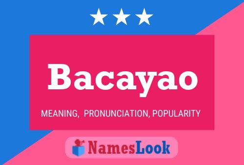 Bacayao Name Poster