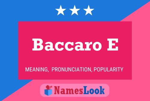 Baccaro E Name Poster