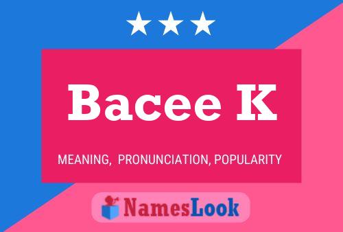 Bacee K Name Poster