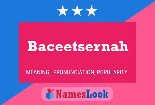 Baceetsernah Name Poster