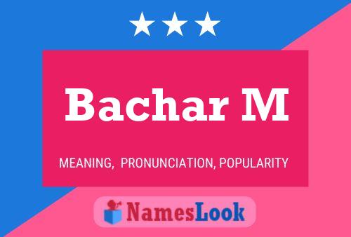 Bachar M Name Poster