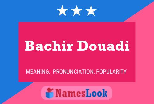 Bachir Douadi Name Poster