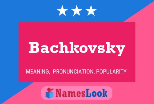 Bachkovsky Name Poster