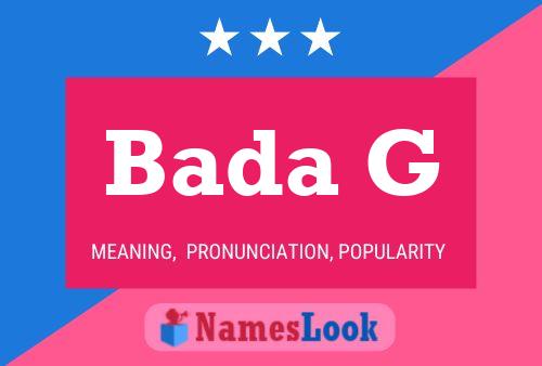 Bada G Name Poster