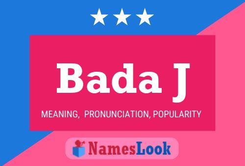 Bada J Name Poster