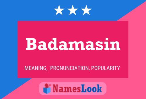 Badamasin Name Poster