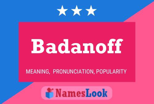 Badanoff Name Poster